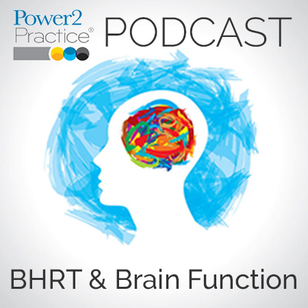 PODCAST: BHRT & Brain Function