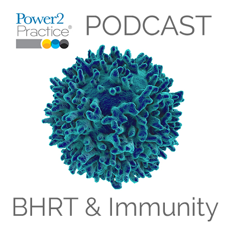 PODCAST: BHRT & Immunity