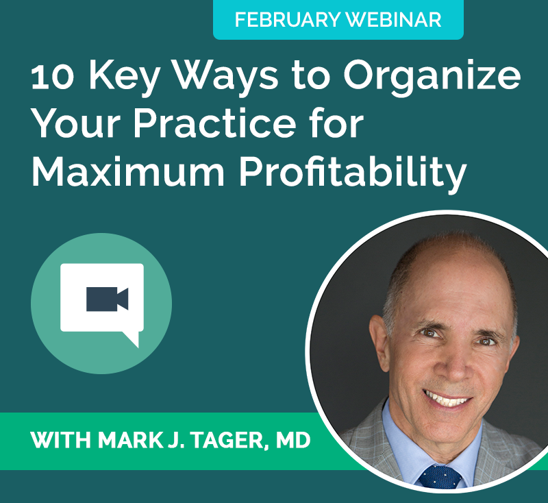Webinar: 10 Key Ways to Organize Your Practice for Maximum Profitability